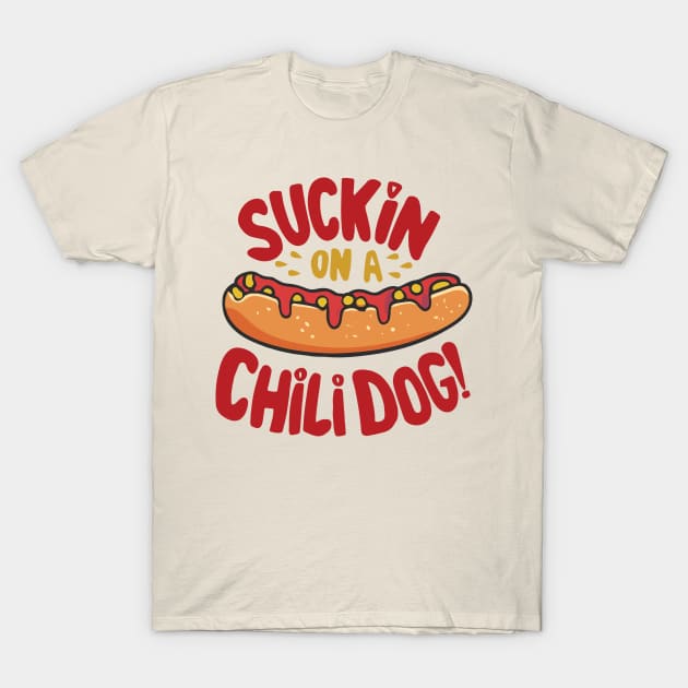 Suckin' on a Chili Dog Behind the Tastee Freez T-Shirt by Riot! Sticker Co.